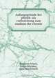 Anfangsgrunde der physik: als vorbereitung zum studium der chemie, Benjamin Scholz 