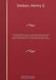 The history of British Guiana : comprising a general description of the colony ; a narrative of some of the principal events from the earliest period of its discovery to the present time ; together with an account of its climate, geology, staple products, Henry G. Dalton 