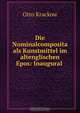 Die Nominalcomposita als Kunstmittel im altenglischen Epos: Inaugural ., Otto Krackow 