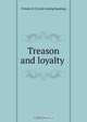 Treason and loyalty, H.H. Palmer 