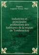 Industries et principales professions des habitants de la re?gion de Tombouctou, Auguste Victor Dupuis 