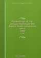 Proceedings of the . annual meeting of the Baptist State Convention serial, Baptist State Convention of North Carolina 