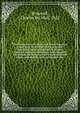 The Indian races of North and South America, comprising an account of the principal aboriginal races; a description of their national customs, mythology, and religious cermonies; the history of their most powerful tribes, and of their most celebrated chie, Charles de Wolf Brownell 