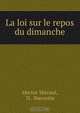 La loi sur le repos du dimanche, Hector Mavaut 