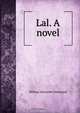 Lal. A novel, Hammond William Alexander 