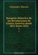 Bosquejo Historico de las Revoluciones de Centro-America desde 1811 hasta 1834, Alejandro Marure 