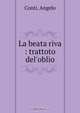 La beata riva : trattoto del