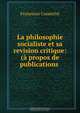 La philosophie socialiste et sa revision critique: (a propos de publications ., Francesco Cosentini 