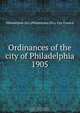 Ordinances of the city of Philadelphia 1905, Philadelphia 