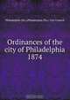 Ordinances of the city of Philadelphia 1874, Philadelphia 