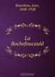 La Rochefoucauld, Jean Bourdeau 