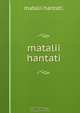 matalii hantati., Matalii Hantati 