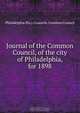 Journal of the Common Council, of the city of Philadelphia, for 1898, Philadelphia Pa. Councils. Common Council 