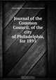 Journal of the Common Council, of the city of Philadelphia, for 1895, Philadelphia Pa. Councils. Common Council 