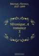 Veronique. A romance, Florence Marryat 
