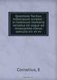 Quomodo Tacitus, historiarum scriptor : in hominum memoria versatus sit usque ad renascentes literas saeculis xiv. et xv, E. Cornelius 