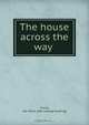 The house across the way, Lee Owen. Snook 