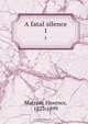A fatal silence, Florence Marryat 