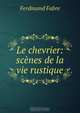 Le chevrier: scenes de la vie rustique, Ferdinand Fabre 