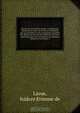 Histoire du dix-huit Fructidor; ou, Memoires contenant la verite sur les divers evenemens que se rattachent a cette conjuration, precedes du tableau des factions qui dechirent la France depuis quarante ans, et termines par quelques details sur la Guyane c, Isidore Etienne de Larue 