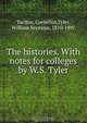 The histories. With notes for colleges by W.S. Tyler, Cornelius Tacitus 