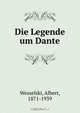Die Legende um Dante, Albert Wesselski 
