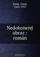 Nedokoneny obraz : roman, Antal Staek 