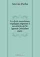 Le droit musulman explique: reponse a un article de M. Ignace Goldziher paru ., Savvas-Pacha 