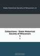Collections - State Historical Society of Wisconsin, 