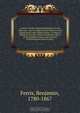 A history of the original settlements on the Delaware : from its discovery by Hudson to the colonization under William Penn : to which is added an account of the ecclesiastical affairs of the Swedish settlers, and a history of Wilmington, from its first s, Benjamin Ferris 