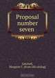 Proposal number seven, Margaret C. Getchell 