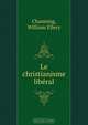 Le christianisme liberal, William Ellery Channing 