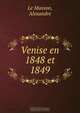 Venise en 1848 et 1849, Alexandre le Masson 