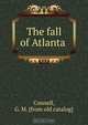 The fall of Atlanta, G.M. Connell 