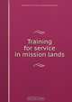 Training for service in mission lands, 