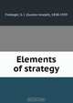 Elements of strategy, Gustav Joseph Fiebeger 