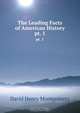 The Leading Facts of American History, D. H. Montgomery 