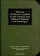 The Law of Nations: Applied to the Conduct and Affairs of Nations and Sovereigns, Emer de Vattel 