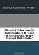 Memoirs of Rev. Joseph Buckminster, D.D., : and of his son, Rev. Joseph Stevens Buckminster, Eliza Buckminster Lee 