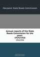 Annual reports of the State Roads Commission for the years ., Maryland. State Roads Commission 