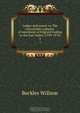 Ledger and sword; or, The honourable company of merchants of England trading to the East Indies (1599-1874), Beckles Willson 