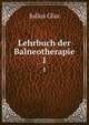 Lehrbuch der Balneotherapie, Julius Glax 