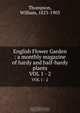 English Flower Garden : a monthly magazine of hardy and half-hardy plants, William Thompson 