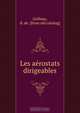 Les ae?rostats dirigeables, B. de Grilleau 