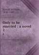Only to be married : a novel, William Kirkus 