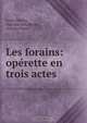 Les forains: operette en trois actes, Louis Varney 