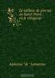 Le tailleur de pierres de Saint-Point : re?cit villageois, Lamartine Alphonse de 