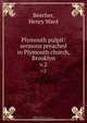 Plymouth pulpit: sermons preached in Plymouth church, Brooklyn, Henry Ward Beecher 