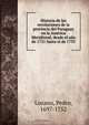 Historia de las revoluciones de la provincia del Paraguay en la America Meridional, desde el ano de 1721 hasta el de 1735, Pedro Lozano 