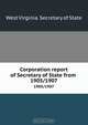 Corporation report of Secretary of State from, West Virginia. Secretary of State 